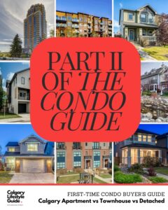 calgary apartment vs townhouse vs detached - first time condo buyers guide calgary