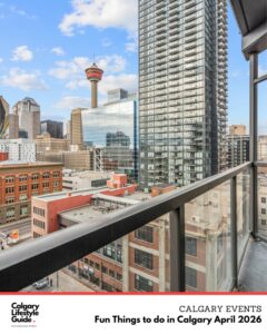 calgary fun events - fun things to do in Calgary - April 2026